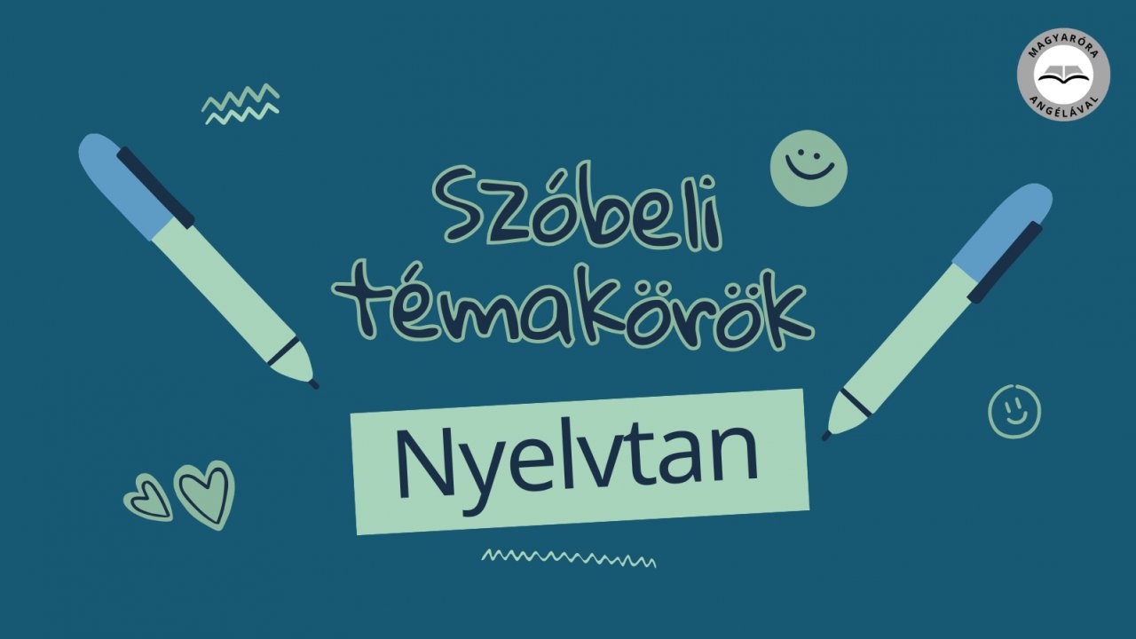 Szóbeli témakörök - nyelvtan